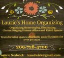 Laurie’s Home Organizing 209.728.4700